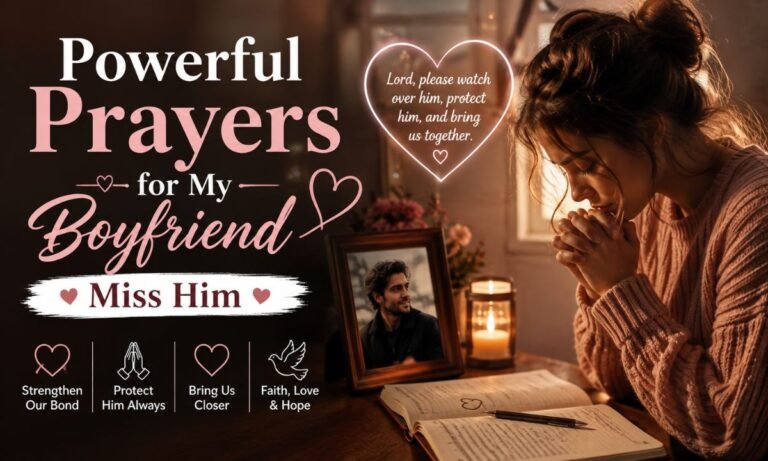 Powerful Prayers for My Boyfriend Miss Him